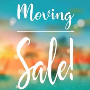 Moving Sale Everything must GO!!!